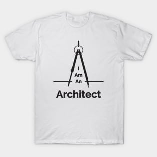 I Am An Architect T-Shirt